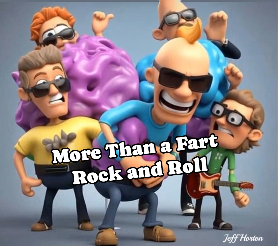 More Than a Fart - Rock and Roll